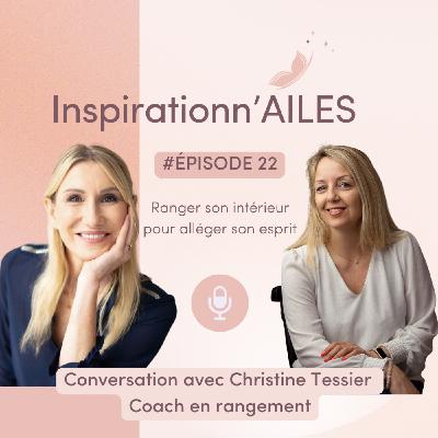 #22 -  Interview Christine Tessier (Home Organiser) – Ranger son intérieur pour alléger son esprit