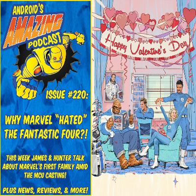 Issue #220: Why Marvel "Hated" the Fantastic Four?!