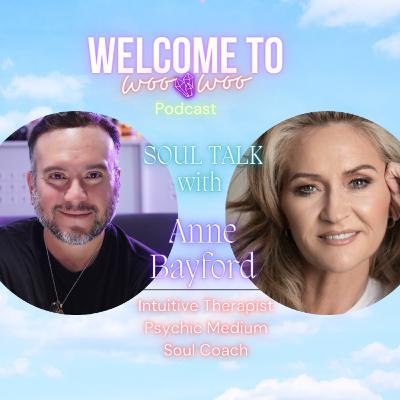 Intuitive Therapist & Psychic Medium Anne Bayford talks Souls, Aliens, and NDE's Intuitive Therapist & Psychic Medium Anne Bayford talks Souls, Aliens, and NDE's