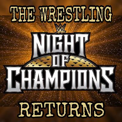 The Wrestling Returns - WWE: Night Of Champions (2025)