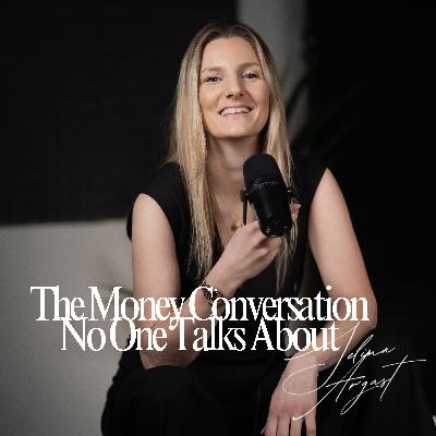 #12 The Money Conversation No One Talks About