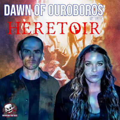 #14 - Chelsea Murphy & Tony Thomas (DAWN OF OUROBOROS) listen to Heretoir's "The Circle" #14 - Chelsea Murphy & Tony Thomas (DAWN OF OUROBOROS) listen to Heretoir's "The Circle"