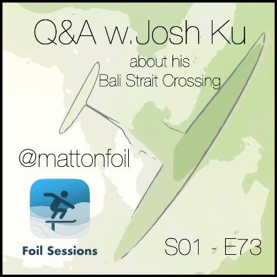 An epic foiling adventure - Q&A with Josh Ku