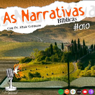 As Narrativas Bíblicas - pentecast#010