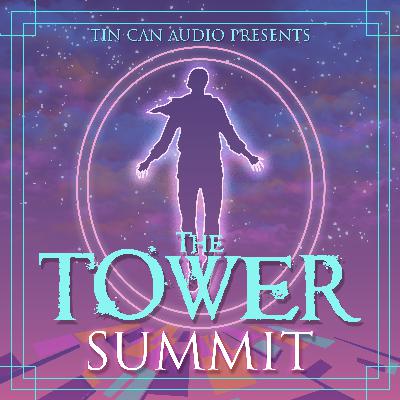 Summit (Part I) - The Tower Finale Summit (Part I) - The Tower Finale
