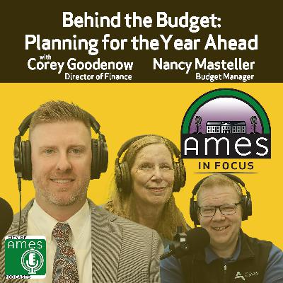 Ames in Focus: Behind the Budget with Corey Goodenow and Nancy Masteller