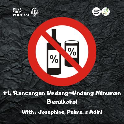 #4 : Rancangan Undang-Undang Minuman Beralkohol #4 : Rancangan Undang-Undang Minuman Beralkohol