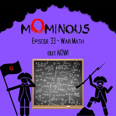 Episode 33 - War Math Episode 33 - War Math