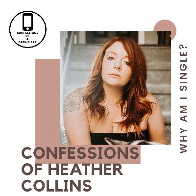 Confessions of Heather Collins: Why Am I Single? *BONUS EP*