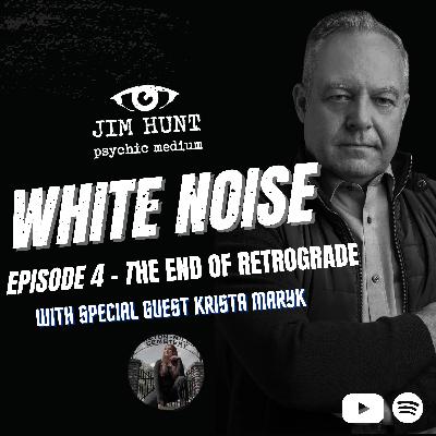 Stabbed By a Ghost? - White Noise Episode 4 - With Special Guest Krista Maryk