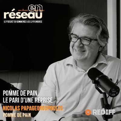 **REDIFF** Pomme de Pain, le pari d'une reprise // Avec Nicolas Papageorgopoulos - PDG de Pomme de Pain