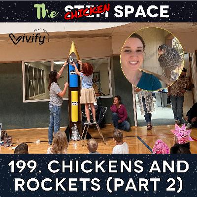 199. Chickens and Rockets (Part 2)
