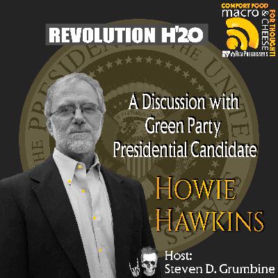 Revolution H'20: A Discussion with Green Party Presidential Candidate Howie Hawkins Revolution H'20: A Discussion with Green Party Presidential Candidate Howie Hawkins