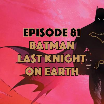 Batman: Last Knight on Earth Batman: Last Knight on Earth