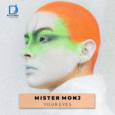 Mister Monj - Your Eyes (Original Mix)