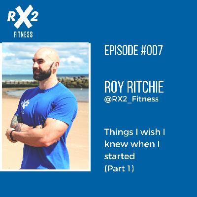 RX2 #007: Things I wish I knew when I started (Part 1) RX2 #007: Things I wish I knew when I started (Part 1)