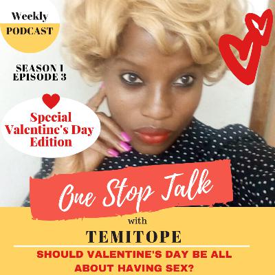 SHOULD VALENTINE'S DAY BE ALL ABOUT HAVING SEX?