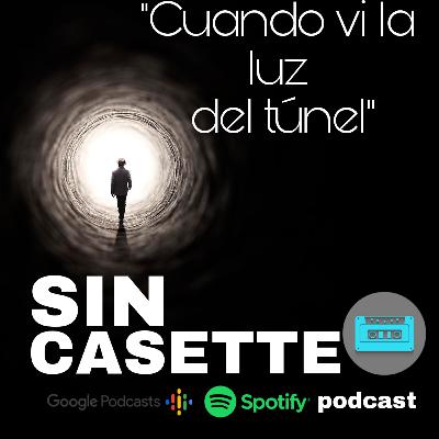 "Cuando vi la luz del túnel"