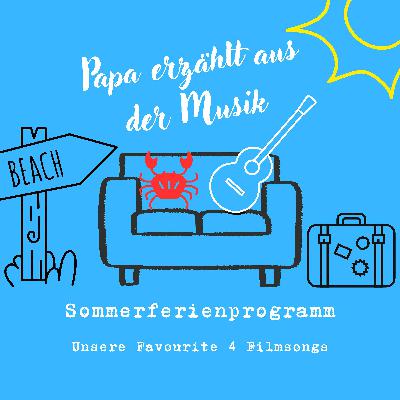 Sommerferienprogramm - Unsere Favourite 4 Filmsongs