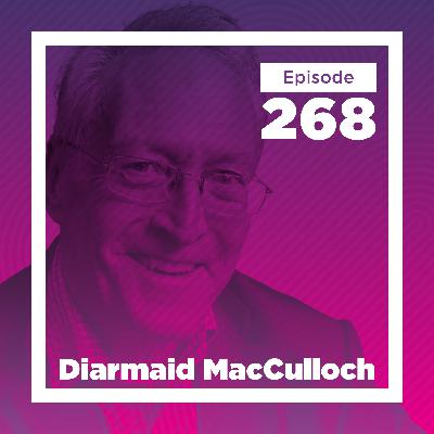 Diarmaid MacCulloch on Christianity, Sex, and Unsettling Settled Facts Diarmaid MacCulloch on Christianity, Sex, and Unsettling Settled Facts