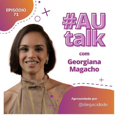 Comprometimento & Vida Profissional | com Georgiana Magacho | AUCast EP 71 Comprometimento & Vida Profissional | com Georgiana Magacho | AUCast EP 71