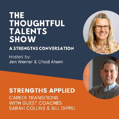 Strengths Applied: Career Transitions w/ Sarah Collins and Bill Dippel