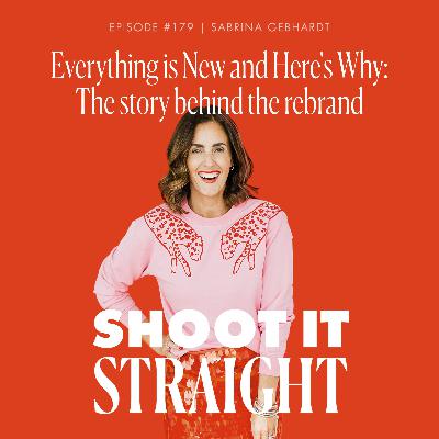 179: Everything Is New and Here's Why: The Story Behind the Rebrand 179: Everything Is New and Here's Why: The Story Behind the Rebrand