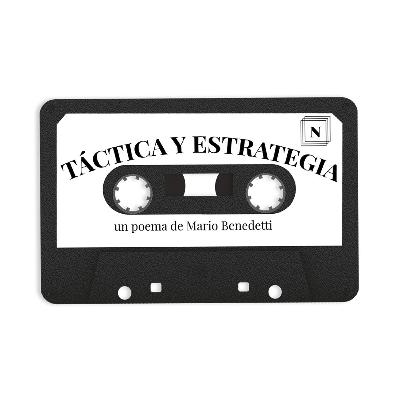 EP03: Táctica y estrategia - Mario Benedetti