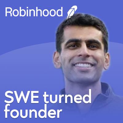 Robinhood SWE Turned $1B+ Founder on Non-Linear Careers, Being Jaded About Promos, Startup Learnings Robinhood SWE Turned $1B+ Founder on Non-Linear Careers, Being Jaded About Promos, Startup Learnings