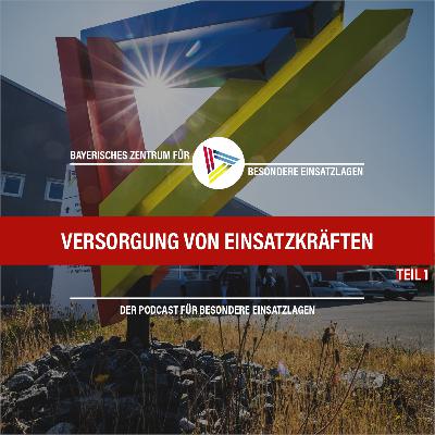 Versorgung von Einsatzkräften in besonderen Einsatzlagen Teil 1