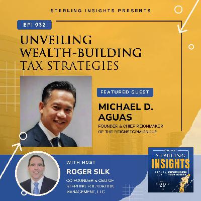 Episode 32: Unveiling Wealth-Building Tax Strategies