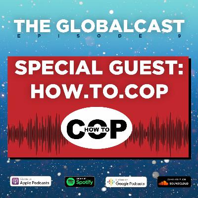 Ep 9: Special Guest How.To.Cop