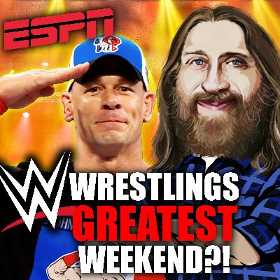 WWE and ESPN Stage Best Wrestling Weekend Ever?  + Trey Wallace |