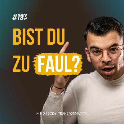 #193 Du bist nicht faul – du bist überfordert. Warum dein Körper dich blockiert, obwohl du willst!