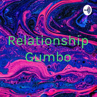Relationship Gumbo (Trailer)