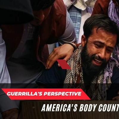 Guerrilla's Perspective: America's Body Count...and its BAD.