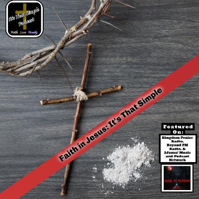 Faith in Jesus: It's That Simple