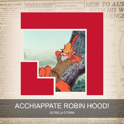 Acchiappate Robin Hood!