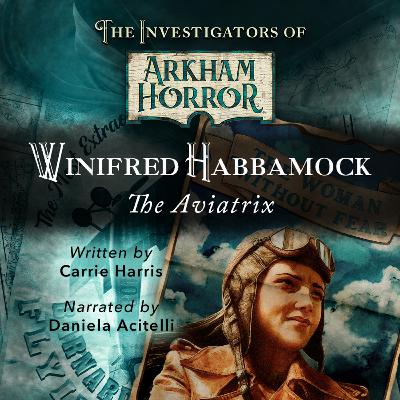 The Investigators of Arkham Horror – Winifred Habbamock The Investigators of Arkham Horror – Winifred Habbamock