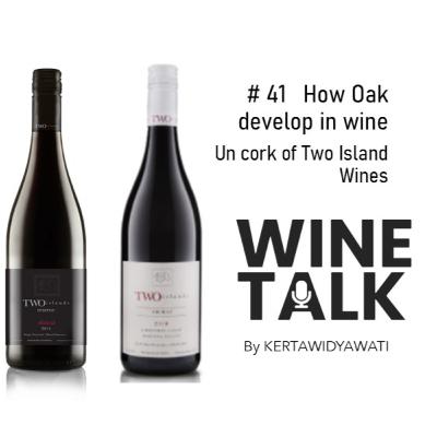# 42 How oak develop in wines - uncork Two Island Wines