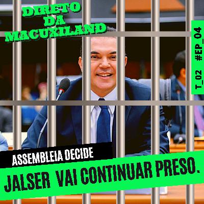 Assembleia Legislativa de Roraima decide manter Jalser preso