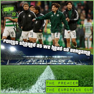GIGPOD EP 253: POINTS SHARED AS WE HEAD TO BERGAMO