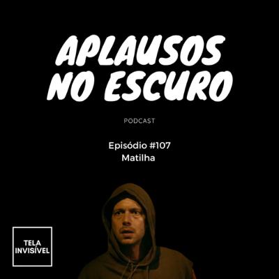 #107 - Matilha