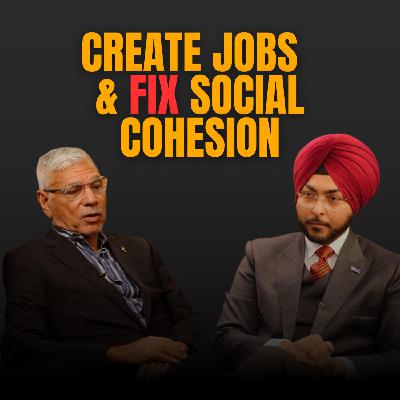 #72 Warren Mudine: The $12 BILLION Blueprint: How to Create Jobs & Fix Social Cohesion