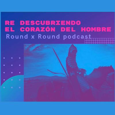 T3 EPISODIO 1: Re-Descubriendo el Corazón del Hombre “con invitadas especiales”