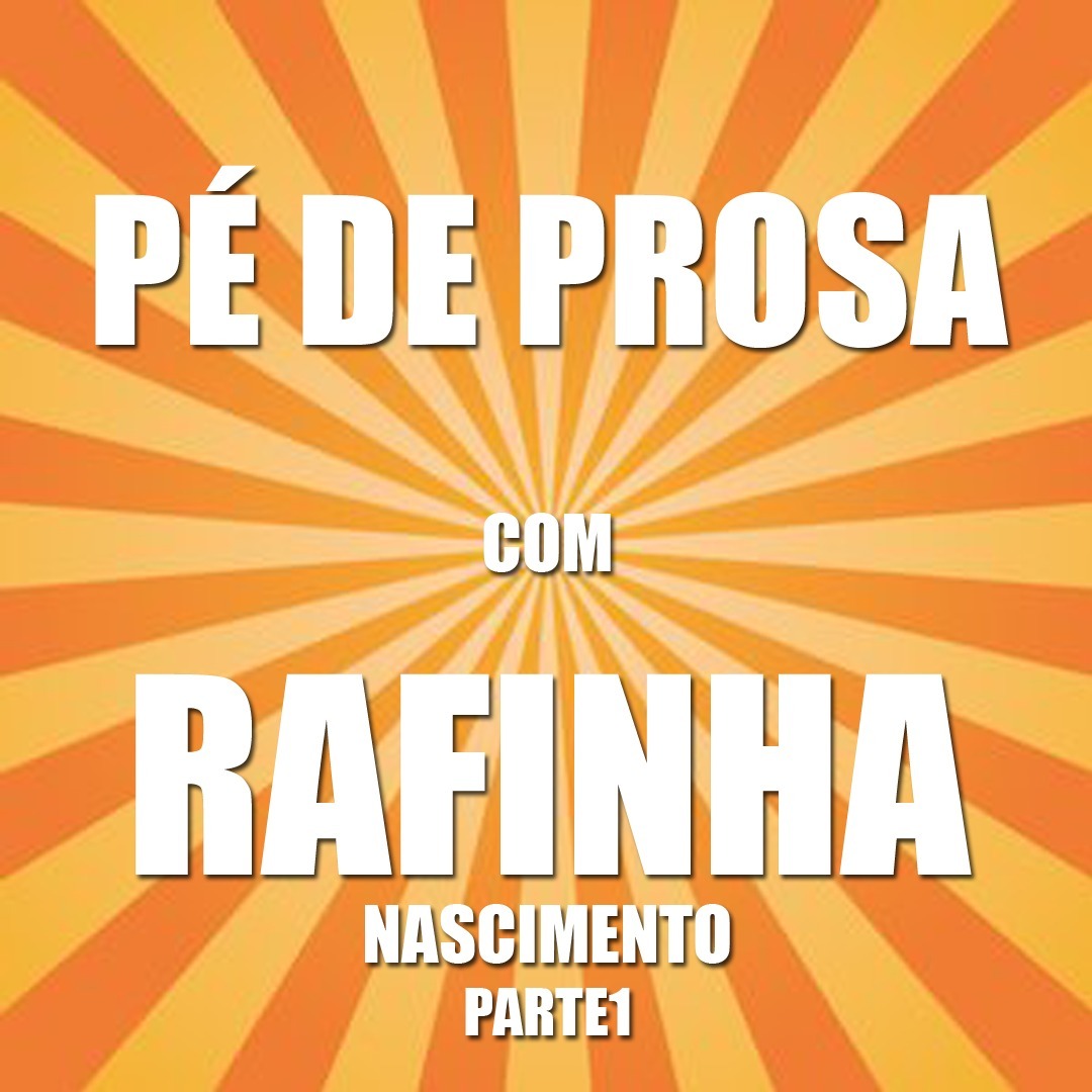 Pé de prosa  -  Rafinha Nascimento / Parte 1 episode artwork
