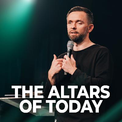 The Altars Of Today Become The Foundations Of Tomorrow // Pastor Vlad The Altars Of Today Become The Foundations Of Tomorrow // Pastor Vlad
