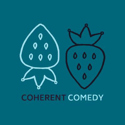 Ep5: Coherent Comedy - Innards & Moths