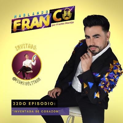 E22.T2. INVENTADA DE CORAZÓN. E22.T2. INVENTADA DE CORAZÓN.