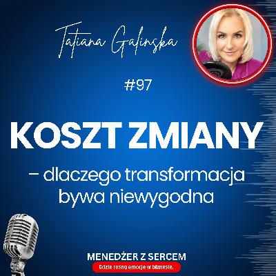Koszt zmiany – dlaczego transformacja bywa niewygodna